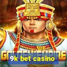 9k bet casino